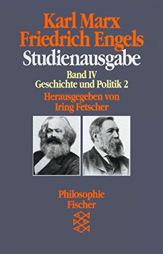 Studienausgabe Band IV. Geschichte und Politik 2. (Fischer Taschenbücher. Bücher des Wissens)