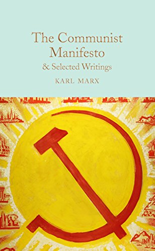 The Communist Manifesto & Selected Writings (Macmillan Collector's Library, 159)