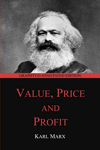 Value, Price and Profit: (Graphyco Annotated Edition)