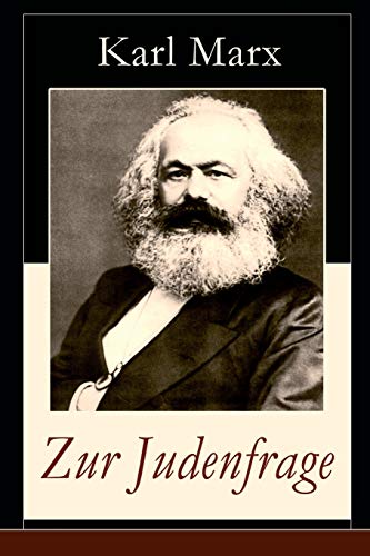 Zur Judenfrage: Politische Emanzipation der Juden in Preußen (Die Frage von dem Verhältnis der Religion zum Staat): Politische Emanzipation der Juden ... von dem Verhltnis der Religion zum Staat)