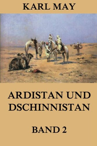 Ardistan und Dschinnistan, Band 2: Neue deutsche Rechtschreibung von Jazzybee Verlag