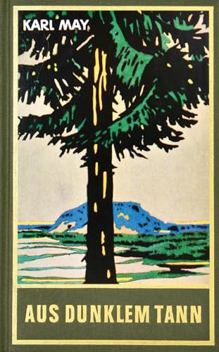 Aus dunklem Tann. Erzählungen: Erzählungen Band 43 der Gesammelten Werke (Karl Mays Gesammelte Werke) von Karl-May-Verlag