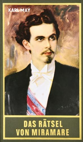 Das Rätsel von Miramare. Zwei Erzählungen: Band 78 Heimatgeschichten aus dem originalen Karl-May-Verlag (Karl Mays Gesammelte Werke) von Karl-May-Verlag