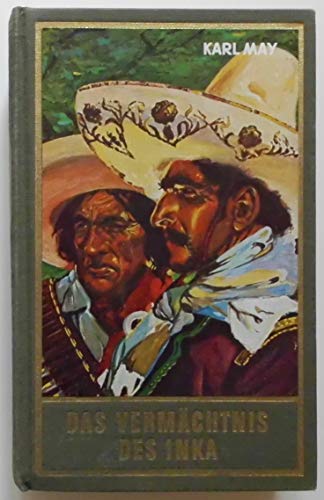 Das Vermächtnis des Inka, Band 39 der Gesammelten Werke: Erzählung aus Südamerika Band 39 der Gesammelten Werke (Karl Mays Gesammelte Werke)