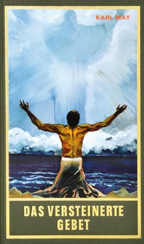 Das versteinerte Gebet. Roman (Die Schatten des Ahriman II): Roman (Die Schatten des Ahriman II) Band 29 der Gesammelten Werke (Karl Mays Gesammelte Werke) von Karl-May-Verlag
