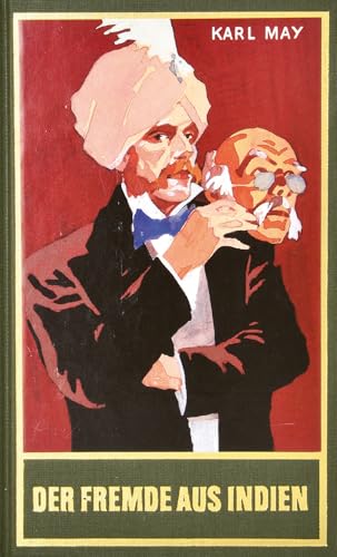 Der Fremde aus Indien. Kriminalroman: Roman Band 65 der Gesammelten Werke (Karl Mays Gesammelte Werke) von Karl-May-Verlag
