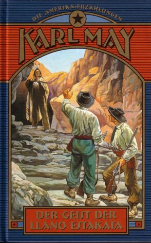 Der Geist der Llano Estakata (Die Amerika-Erzählungen)
