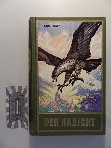 Der Habicht, Band 73 der Gesammelten Werke: Roman Band 73 der Gesammelten Werke (Karl Mays Gesammelte Werke)