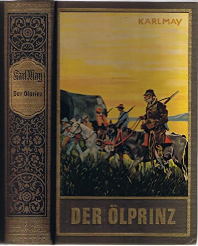 Der Ölprinz: Erzählung aus dem Wilden Westen (Gesammelte Werke, Bd.37)