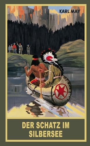 Der Schatz im Silbersee. Erzählung aus dem Wilden Westen: Erzählung aus dem Wilden Westen, Band 36 der Gesammelten Werke (Gesammelte Werke als Taschenbuch) von Karl-May-Verlag