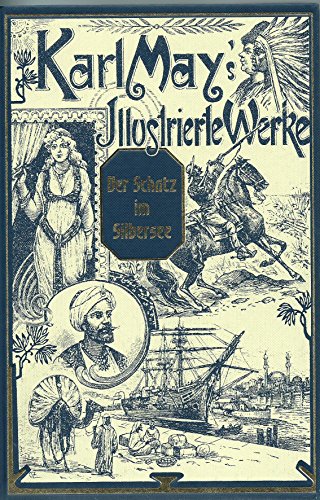 Der Schatz im Silbersee. Karl May's illustrierte Werke. Der Schatz im Silbersee. Karl May's illustrierte Werke.