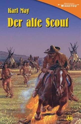 Der alte Scout: Erzählung aus "Winnetou II" (Abenteuer Winnetou)