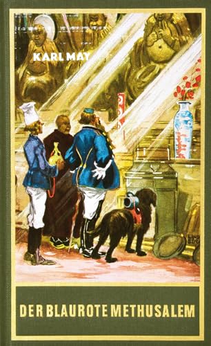 Der blaurote Methusalem. Eine lustige Studentenfahrt nach China: Eine lustige Studentenfahrt nach China Band 40 der Gesammelten Werke (Karl Mays Gesammelte Werke) von Karl-May-Verlag