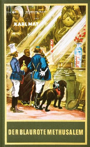 Der blaurote Methusalem, Band 40 der Gesammelten Werke: Eine lustige Studentenfahrt nach China Band 40 der Gesammelten Werke (Karl Mays Gesammelte Werke) von Karl-May-Verlag