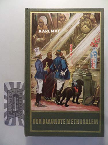 Der blaurote Methusalem, Band 40 der Gesammelten Werke: Eine lustige Studentenfahrt nach China Band 40 der Gesammelten Werke (Karl Mays Gesammelte Werke)