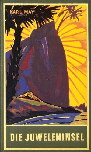 Die Juweleninsel. Roman: Roman Band 46 der Gesammelten Werke (Karl Mays Gesammelte Werke) von Karl-May-Verlag