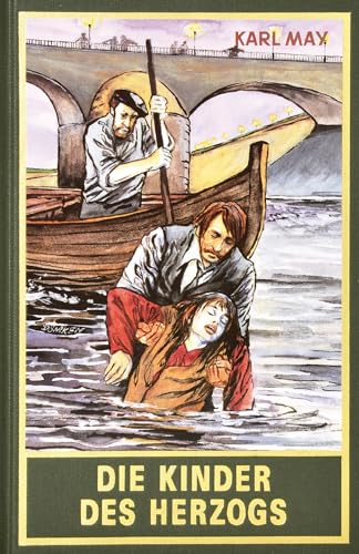 Die Kinder des Herzogs. Roman : Band 77 Heimatgeschichten aus dem originalen Karl-May-Verlag (Karl Mays Gesammelte Werke) von Karl-May-Verlag