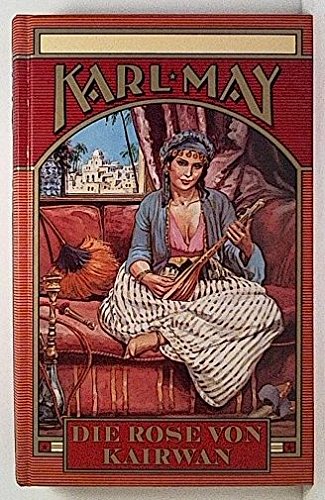 Die Rose von Kairwan Die Rose von Kairwan von Weltbild Verlag Sammler Editionen