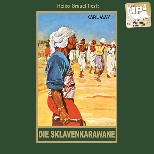 Die Sklavenkarawane: mp3-Hörbuch, Band 41 der Gesammelten Werke (Karl Mays Gesammelte Werke, Band 41): mp3-Hörbuch, Band 41 der Gesammelten Werke Gelesen von Heiko Grauel von Karl-May-Verlag