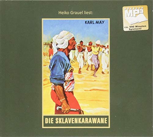 Die Sklavenkarawane: mp3-Hörbuch, Band 41 der Gesammelten Werke (Karl Mays Gesammelte Werke, Band 41): mp3-Hörbuch, Band 41 der Gesammelten Werke Gelesen von Heiko Grauel