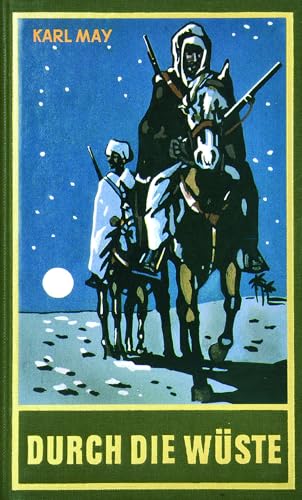 Durch die Wüste. Reiseerzählung Durch die Wüste. Reiseerzählung von Karl-May-Verlag