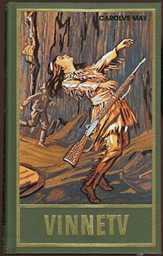 Gesammelte Werke, Vinnetv, Tomus Tertius: Winnetou III in lateinischer Sprache Gesammelte Werke, Vinnetv, Tomus Tertius: Winnetou III in lateinischer Sprache