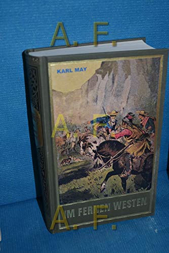Im fernen Westen, Band 89 der Gesammelten Werke: Zwei Erzählungen aus dem Wilden Westen (Karl Mays Gesammelte Werke) von Karl-May-Verlag