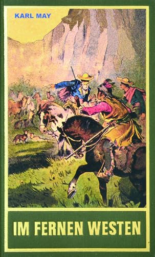 Im fernen Westen. Zwei Erzählungen aus dem Wilden Westen (Karl Mays Gesammelte Werke) von Karl-May-Verlag