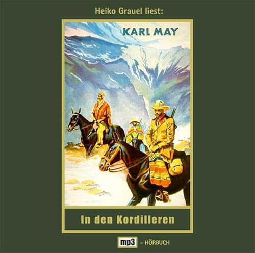 In den Kordilleren: mp3-Hörbuch, Band 13 der Gesammelten Werke (Karl Mays Gesammelte Werke)