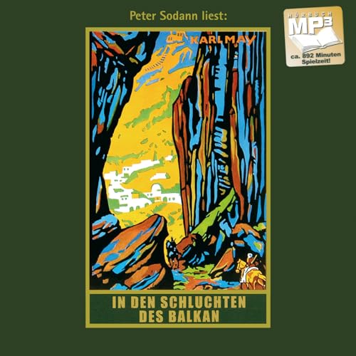 In den Schluchten des Balkan: mp3-Hörbuch, Band 4 der Gesammelten Werke: Gesammelte Werke 4. mp3-Hörbuch (Karl Mays Gesammelte Werke, Band 4) von Karl-May-Verlag; Sony Music Entertainment; Seven Days