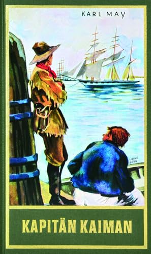 Kapitän Kaiman. Erzählungen aus dem Wilden Westen: Erzählungen aus dem Wilden Westen Band 19 der Gesammelten Werke (Karl Mays Gesammelte Werke) von Karl-May-Verlag