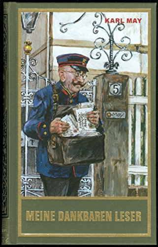 Meine dankbaren Leser, Band 86 der Gesammelten Werke: 'Karl May als Erzieher' und 'Die Wahrheit über Karl May' oder Die Gegner Karl Mays in ihrem ... (Karl Mays Gesammelte Werke)