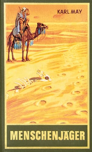 Menschenjäger. Reiseerzählung (Im Lande des Mahdi I): Reiseerzählung (Im Lande des Mahdi I) Band 16 der Gesammelten Werke (Karl Mays Gesammelte Werke) von Karl-May-Verlag