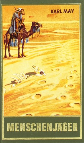 Menschenjäger, Band 16 der Gesammelten Werke (Karl Mays Gesammelte Werke): Reiseerzählung (Im Lande des Mahdi I) Band 16 der Gesammelten Werke