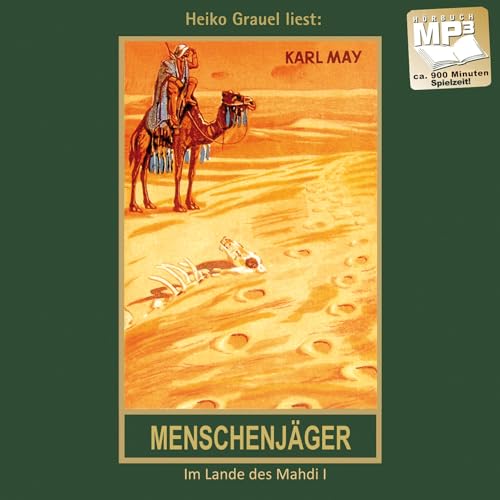 Menschenjäger: Im Lande des Mahdi I, mp3-Hörbuch, Band 16 der Gesammelten Werke (Karl Mays Gesammelte Werke)