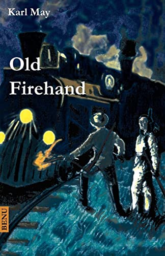 Old Firehand: Wildwest-Erzählung von Createspace Independent Publishing Platform