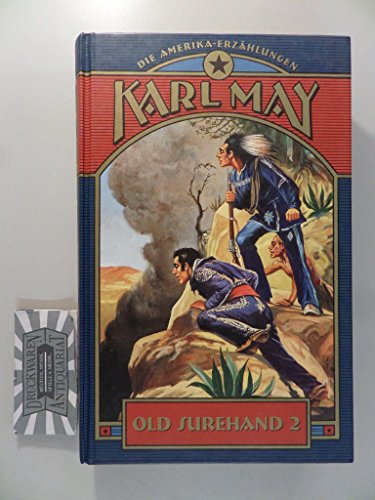 Old Surehand 2. Reiseerzählung (Die Amerika-Erzählungen)