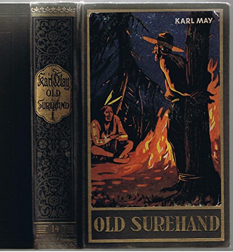 Old Surehand I, Band 14 der Gesammelten Werke Old Surehand I, Band 14 der Gesammelten Werke