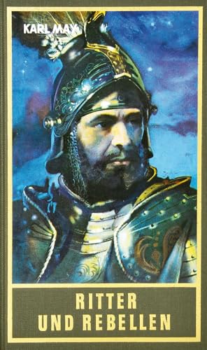 Ritter und Rebellen. Historische Erzählungen: Historische Erzählungen Band 69 der Gesammelten Werke (Karl Mays Gesammelte Werke) von Karl-May-Verlag