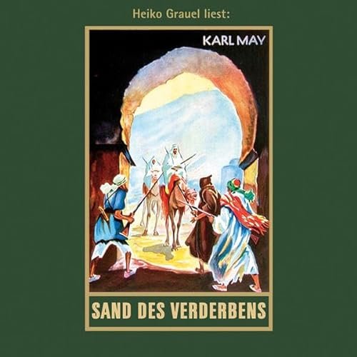 Sand des Verderbens: mp3-Hörbuch, Band 10 der Gesammelten Werke (Karl Mays Gesammelte Werke) von Karl-May-Verlag