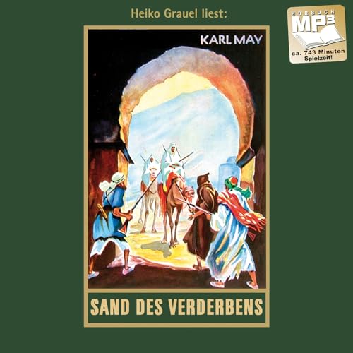 Sand des Verderbens: mp3-Hörbuch, Band 10 der Gesammelten Werke (Karl Mays Gesammelte Werke) von Karl-May-Verlag