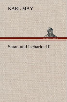Satan und Ischariot III von TREDITION CLASSICS