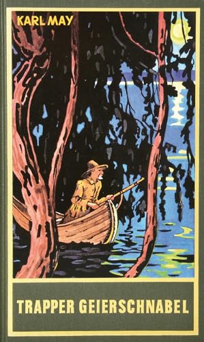 Trapper Geierschnabel. Roman Trapper Geierschnabel. Roman von Karl-May-Verlag