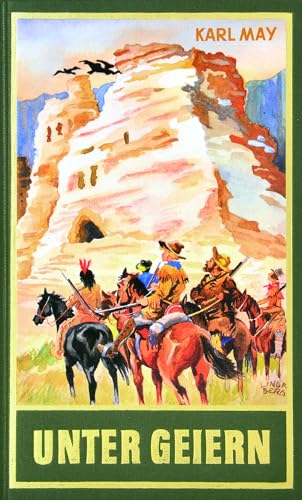 Unter Geiern. Erzählungen aus dem Wilden Westen Unter Geiern. Erzählungen aus dem Wilden Westen von Karl-May-Verlag