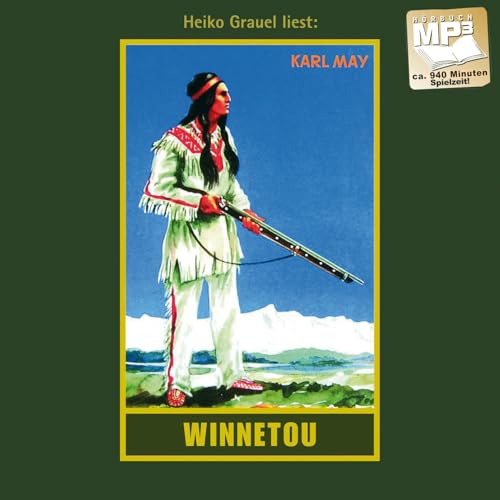 Winnetou. Erster Band: mp3-Hörbuch, Band 7 der Gesammelten Werke (Karl Mays Gesammelte Werke, Band 7)
