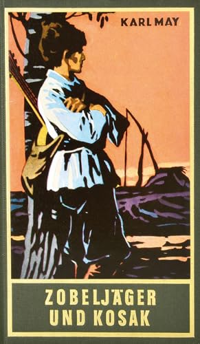 Zobeljäger und Kosak. Roman: Roman Band 63 der Gesammelten Werke (Karl Mays Gesammelte Werke) von Karl-May-Verlag