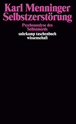 Selbstzerstörung. Psychoanalyse des Selbstmords