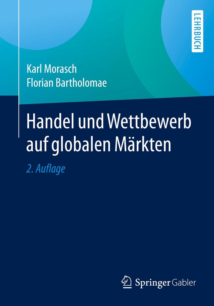 Handel und Wettbewerb auf globalen Märkten von Springer Fachmedien Wiesbaden