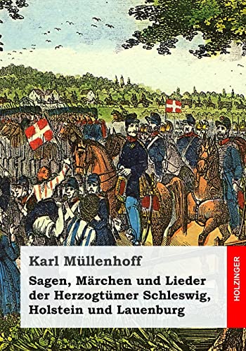 Sagen, Märchen und Lieder der Herzogtümer Schleswig, Holstein und Lauenburg von CREATESPACE