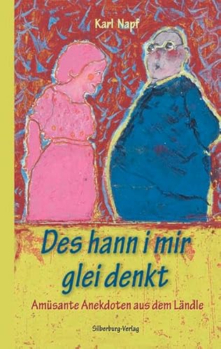 Des hann i mir glei denkt: Amüsante Anekdoten aus dem Ländle